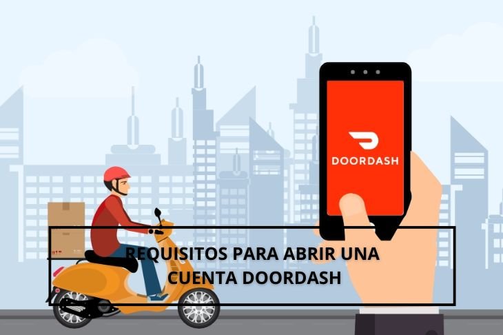 Requisitos para abrir una cuenta DoorDash