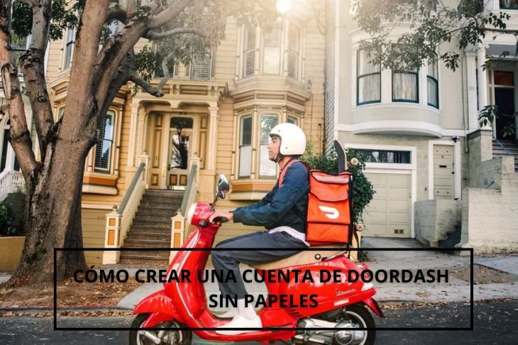 como crear una cuenta de DoorDash sin papeles