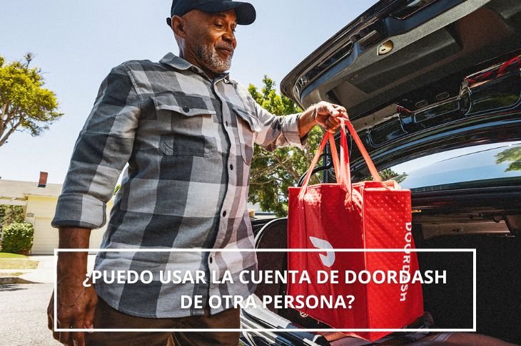 puedo usar la cuenta de DoorDash de otra persona